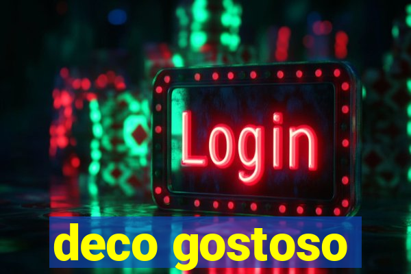 deco gostoso